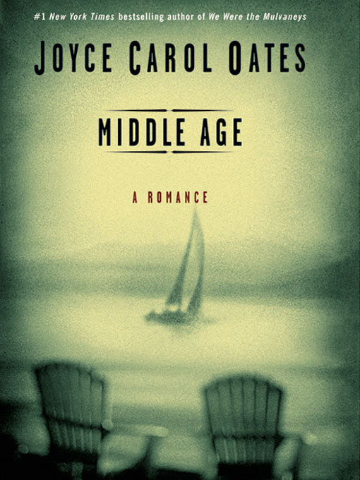 Title details for Middle Age by Joyce Carol Oates - Available